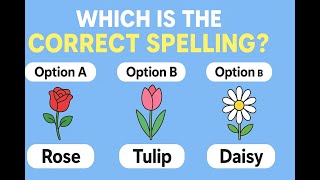 "Spelling Game for Kids | 🌼 🌸 Rose, Tulip, Daisy – Learn with Fun!"