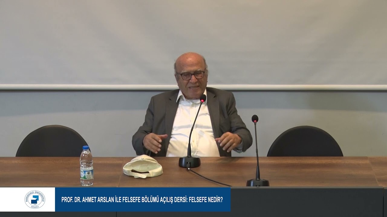 Prof. Dr. Ahmet Arslan ile “Açılış Dersi”: Felsefe Nedir?