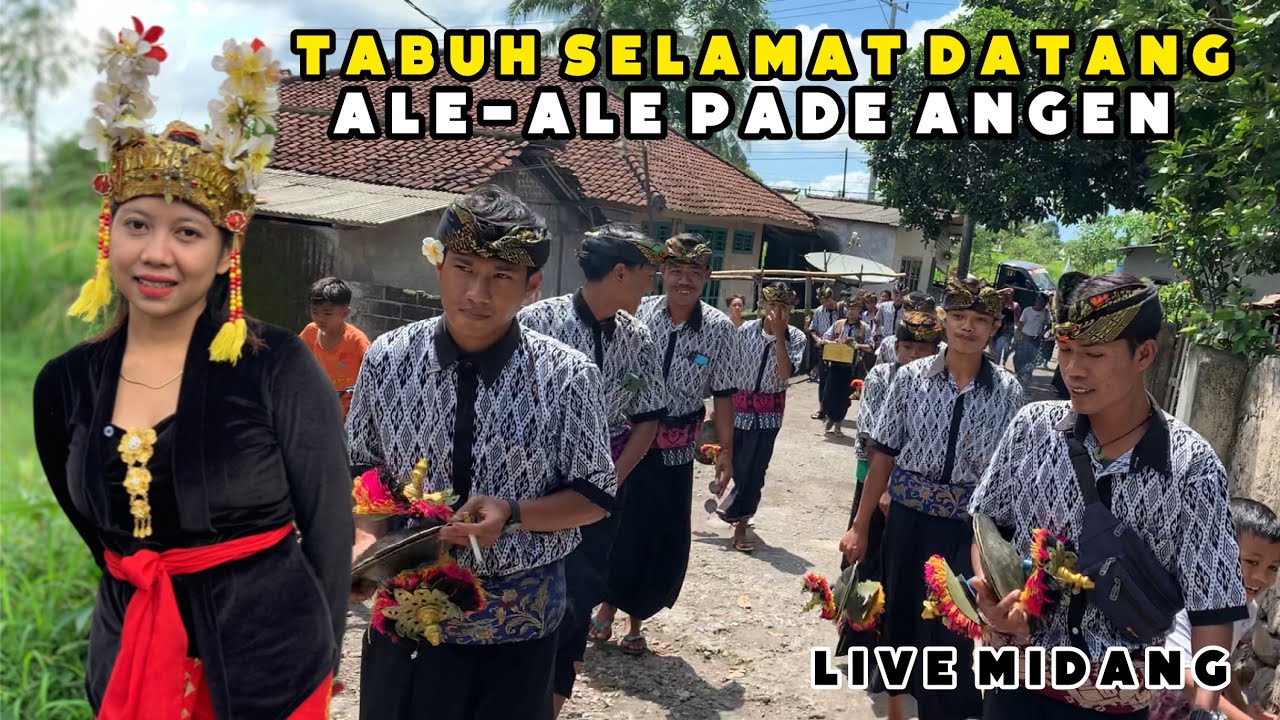 TABUH SELAMAT DATANG ALEALE PADE ANGEN MONTONG BUNE LIVE MIDANG YouTube