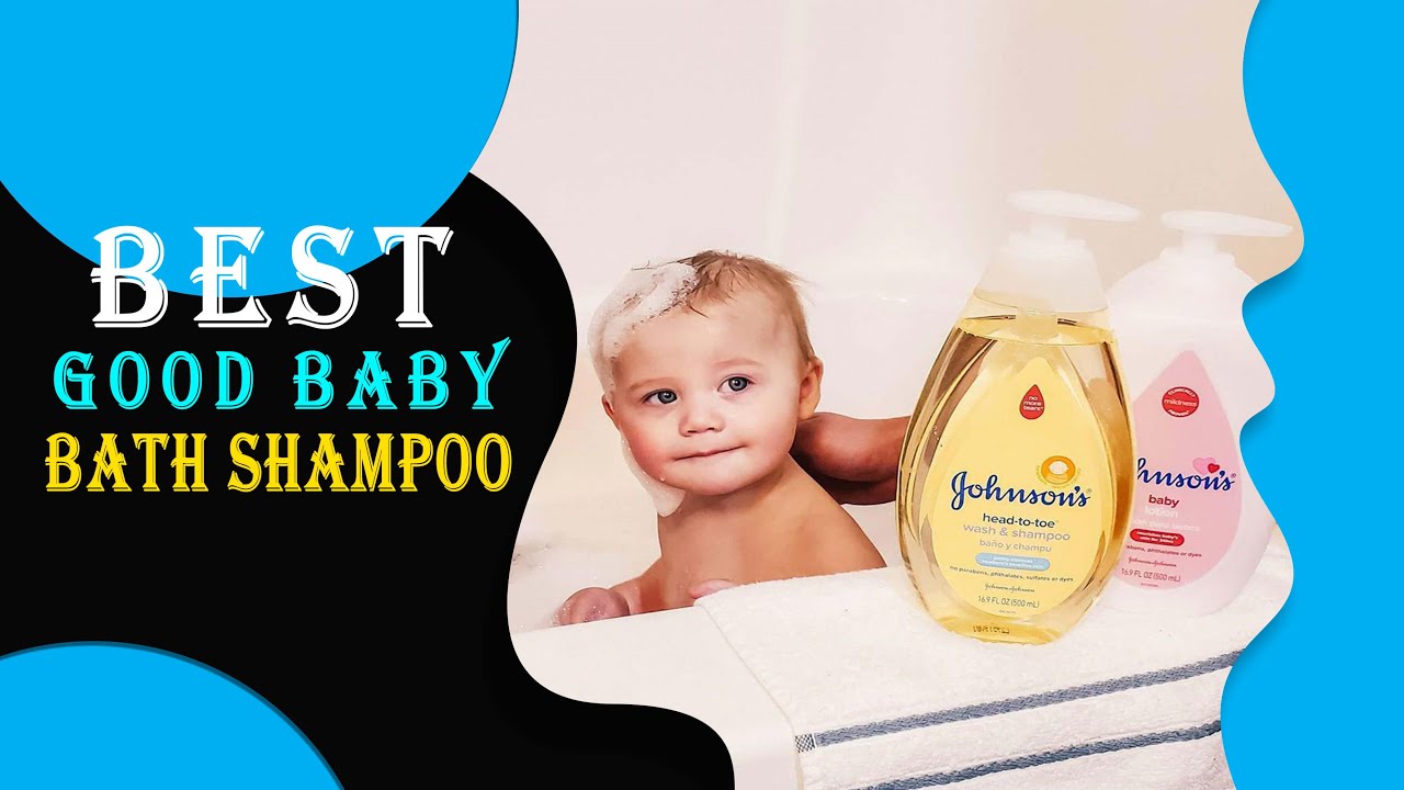 ️ Good Baby Bath Shampoo Top 5 Best Baby Bath Shampoo For 2022