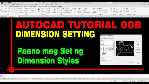 AutoCad Tutorial 008 - How to Set Dimensions (Tagalog)