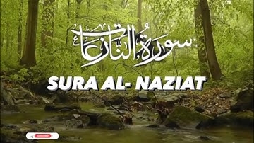 قرآن كريم سورة النازعات (كاملة) 🎧😴||أرح سمعك وطمئن قلبك واطمئن| sura al-naziat full  |محمود حذيفة