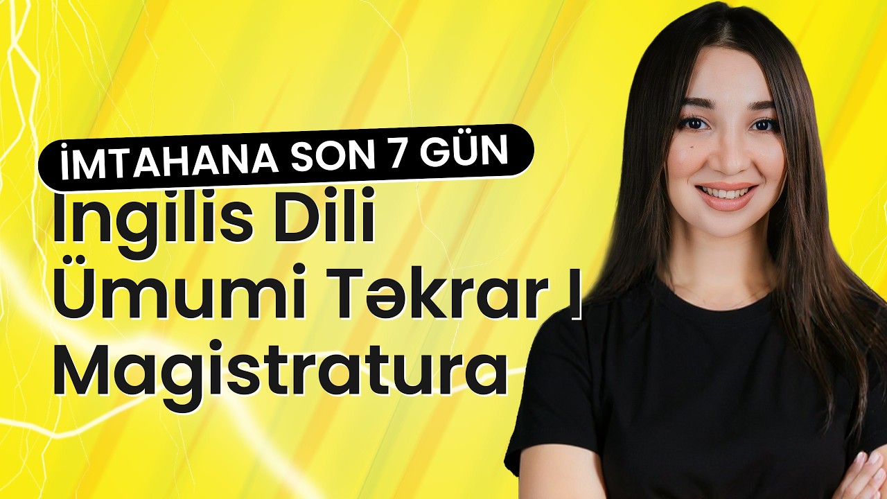 İngilis Dili Ümumi Təkrar I Magistratura İmtahanı