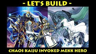 Yu-Gi-Oh! Chaos Kaiju Invoked Mekk HERO Deck Profile 2018 | Lets Build Deck Profiles