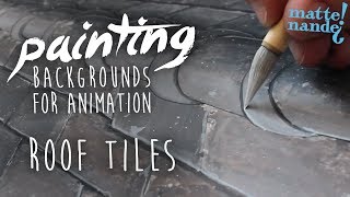 Roof Tiles | Painting Backgrounds for Animation | Nicker Poster Colour