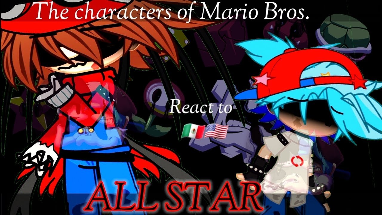 The Mario Bros characters react (ALL STAR) MARIO MADNESS 🇲🇽🇺🇲