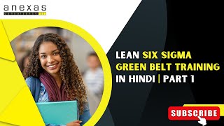 Lean Six Sigma Green Belt Training in Hindi | Part 1 | Anexas