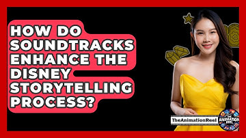 How Do Soundtracks Enhance The Disney Storytelling Process? - The Animation Reel