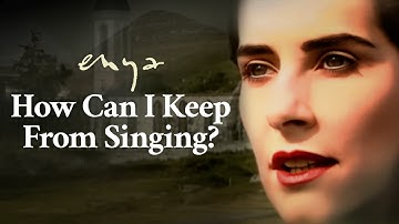 Enya - How Can I Keep From Singing? (Official Music Video)