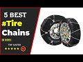 ✅ Top 5: Best Tire Chains For Snow and Ice 2021 [Tested & Reviewed]