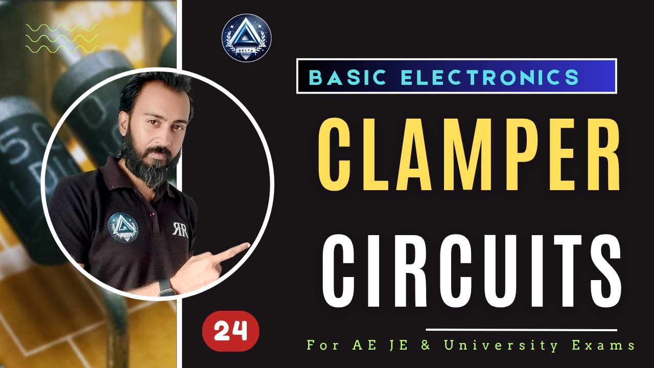 24. CLAMPER CIRCUITS | PN JUNCTION DIODE | Basic Electronics | by ...