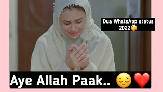 Aye Allah Paak Sad Islamic Status Heart Touching Dua Whatsapp Status 2022-2023