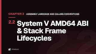 2.2 System V AMD64 ABI & Stack Frame Lifecycles | Assembly Language and Calling Conventions