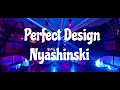 Nyashinski - Perfect Design (Official Video Lyrics)
