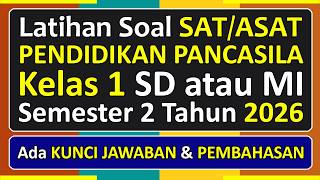 Latihan Soal SAT/ASAT PENDIDIKAN PANCASILA Kelas 1 Semester 2 Tahun 2026 Kurikulum Merdeka
