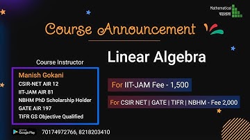 LINEAR ALGEBRA COURSE ANNOUCEMENT | CSIR NET | IIT-JAM | GATE | TIFR  | NBHM | CMI | ISI
