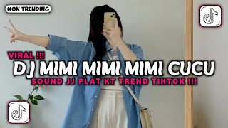DJ MIMI MIMI MIMI CUCU BREAKBEAT SOUND JJ PLAT KT TREND VIRAL TIKTOK TERBARU 2025 !!!