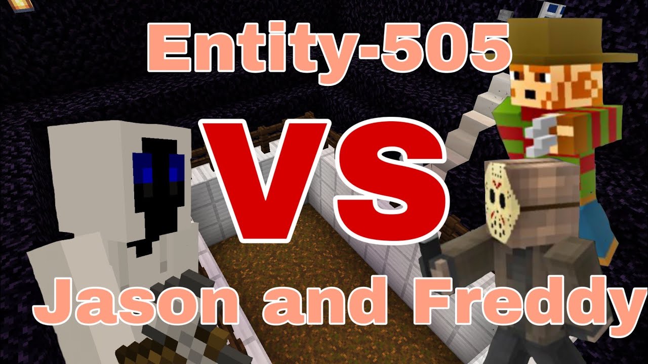 Entity 505 Vs Jason Freddy Youtube