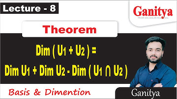 Dimension of Sum of Subspaces | Dim ( U1 + U2 ) = Dim U1  + Dim U2 - Dim(U1 ∩ U2) | Ganitya