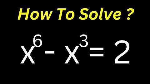👍Math Olympiad Problem x^6-x^3=2 | A Nice Exponential Equation...