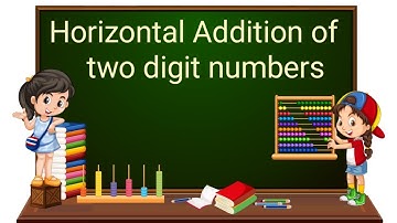 Horizontal Addition of two digit numbers | Addition of two digit numbers for kids | English |Class 3