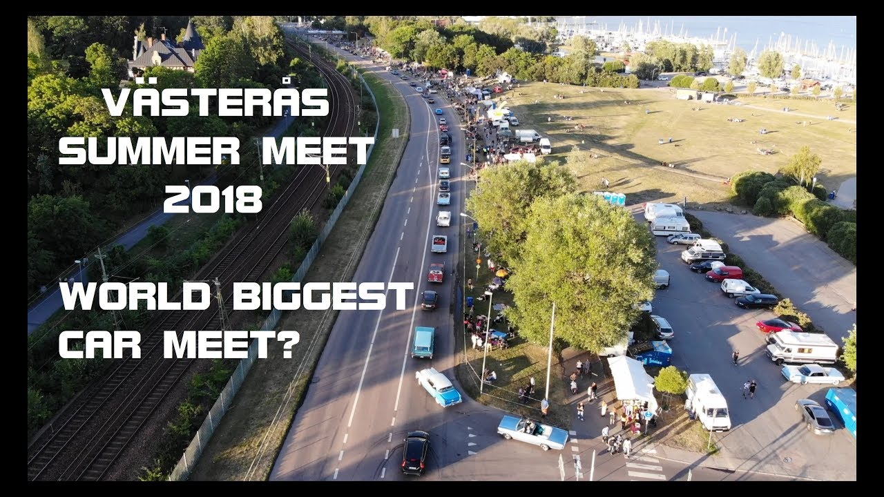 2018 VÄSTERÅS SUMMER MEET ! WORLD BIGGEST CAR MEET? - YouTube
