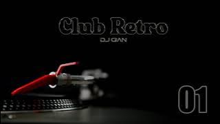 Club Retro Vol 01 (Classic Hits Remixed) Mixed By DJ GIAN