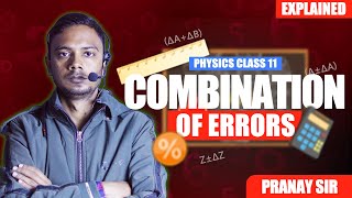 Errors - Addition, Subtraction, Multiplication & Division | Physics Class 11 | Units & Measurements