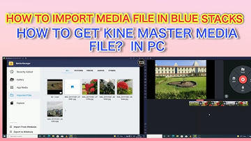 How to import media file in Bluestacks || How to find Kine master media file in pc || Tech yt sanju