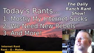 Ranch Rants #2 - Internet and EV Rebels Unite!