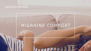 ASMR: migraine comfort