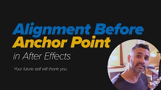 Alignment Before Anchor Point (After Effects)