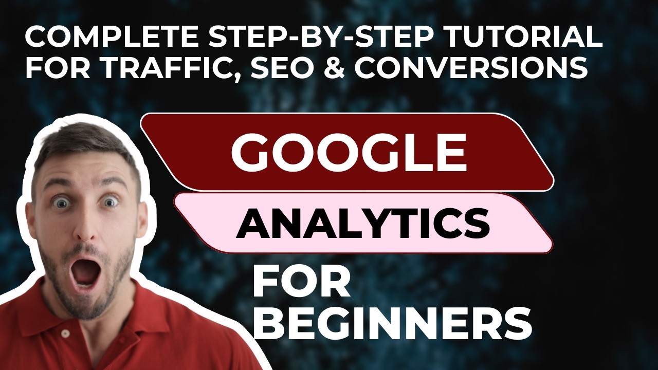 Google Analytics for Beginners 2026 | Complete Step-by-Step Tutorial ...