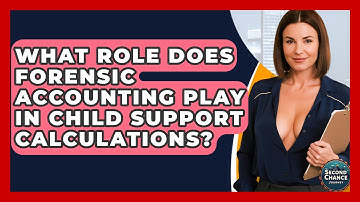 What Role Does Forensic Accounting Play In Child Support Calculations? - Second Chance Journey