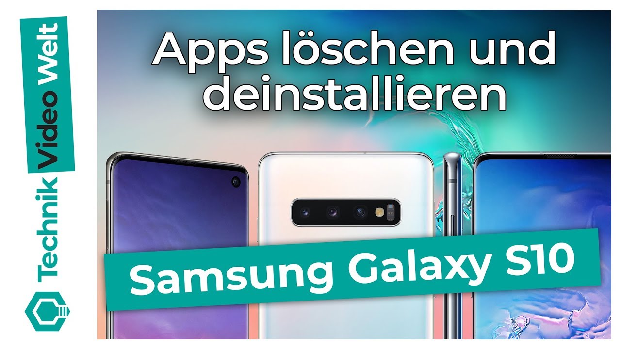  Update New  Samsung Galaxy S10 Apps löschen und deinstallieren