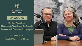 How to Make a Bee Friendly Garden With Beekeeper Don Snoeyink | Gardening Simplified Show | 21