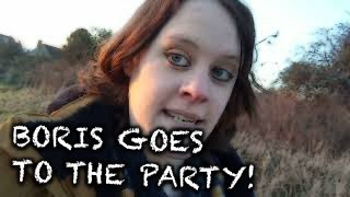 When Boris Went To The Party That Wasnt A Party...