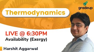 Availability (Exergy) | Thermodynamics | Harshit Sir | Gradeup