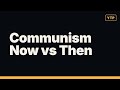 Communism Now vs Then: What to Know in 10 Minutes