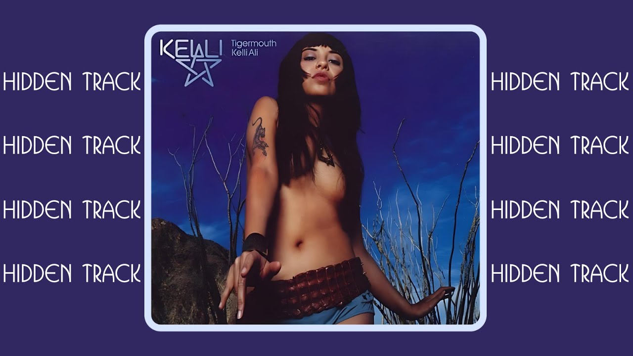 Kelli Ali, "Tigermouth" {rare hidden track}