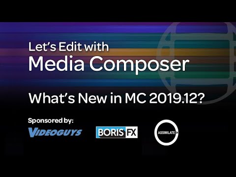 Let's Edit with Media Composer - What's New in 2019.12?