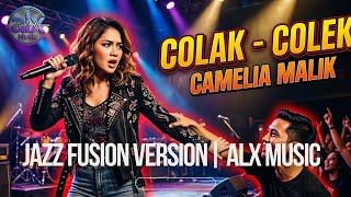 Camelia Malik  Colak Colek  Jazz Fusion Version  Alx 