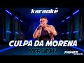 KARAOKÊ  - CULPA DA MORENA- LUAN SANTANA  - RITMO MARCYNHO SENSAÇÃO