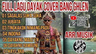 Full Lagu Dayak Terpopuler Cover Bang Ghlen - Zona Ganjur - Enak Di dengarkan untuk Saat Santay
