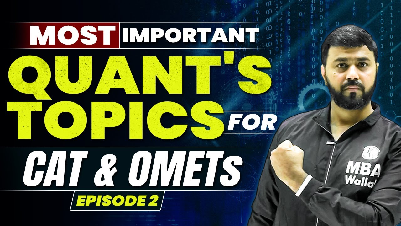 Most Important Quants Topics for CAT & OMETs CAT 2023 | Episode 2 | MBA ...