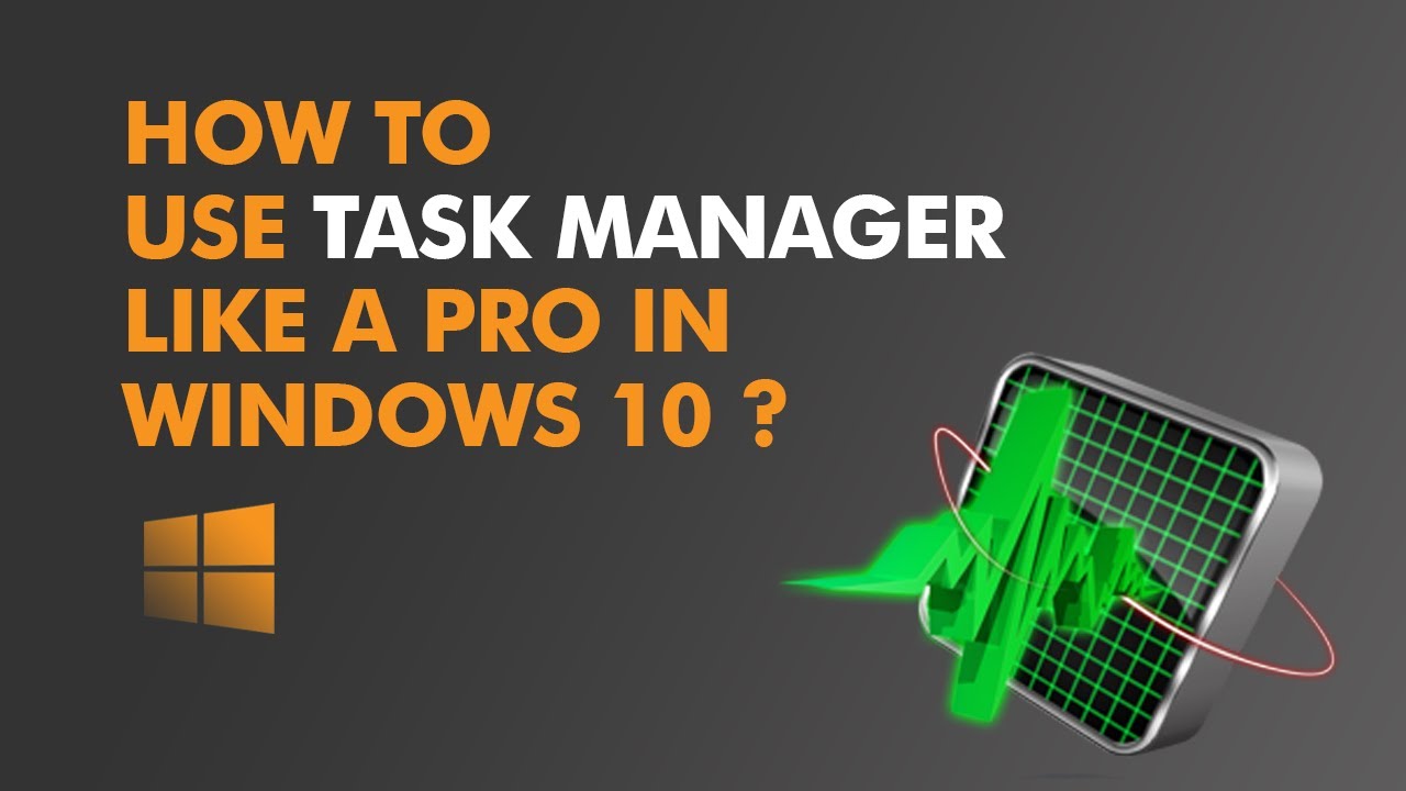 How to Use Windows Task Manager Like Pro ? - YouTube