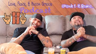 Were We YouTubing Before YouTube? | Love, Peace & Bacon Grease Podcast Episode 1