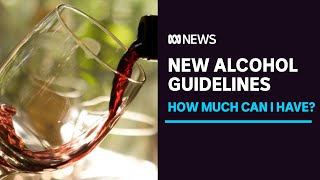 Australia's safe consumption of alcohol guidelines have changed, so what's the new limit? | ABC News