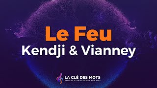 Kendji Girac & Vianney - Le Feu (Paroles)