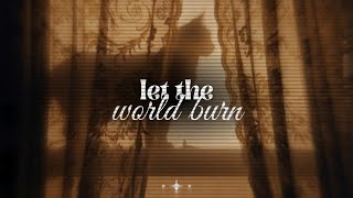 Chris Grey - Let the World Burn (lyrics)